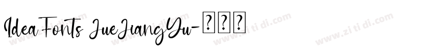 IdeaFonts JueJiangYu字体转换